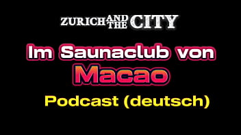 Di Dalam Saunaclub Macau (China) – Podcast Dewasa Berbahasa Jerman