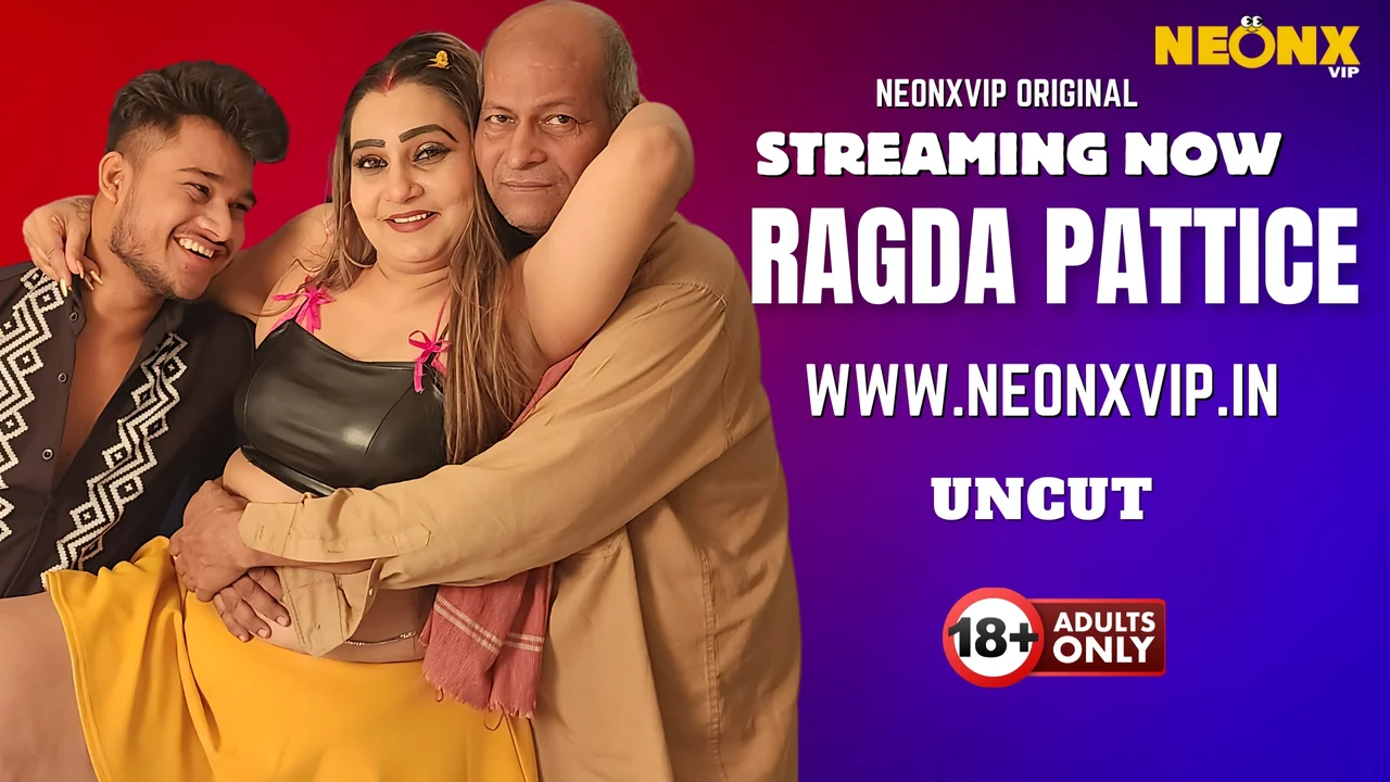 Ragada Pattice 2025: Adegan Panas Neonx VIP Hindi Tanpa Sensor